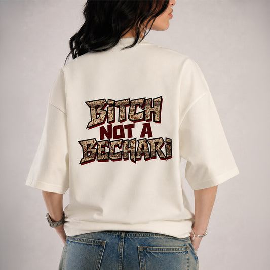 Not A Bechari Oversized T-Shirt